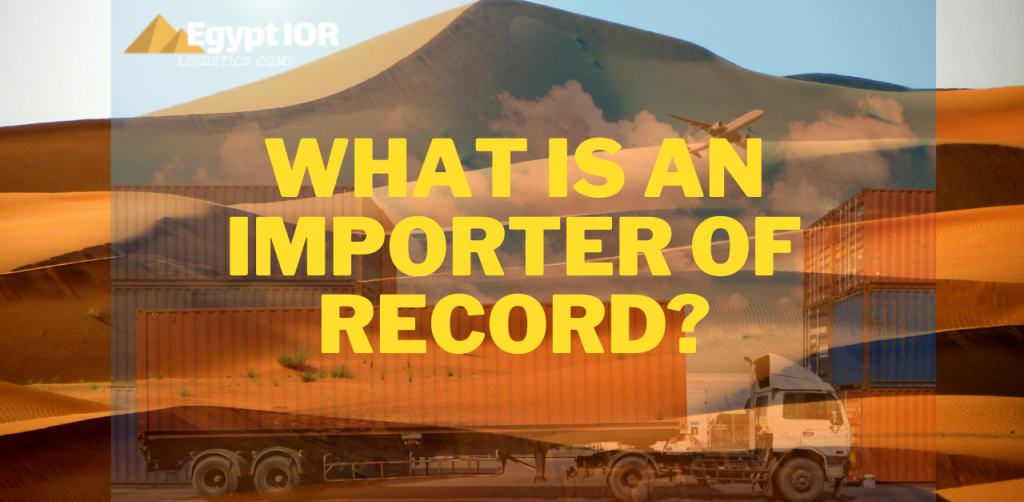 What is an importer of record